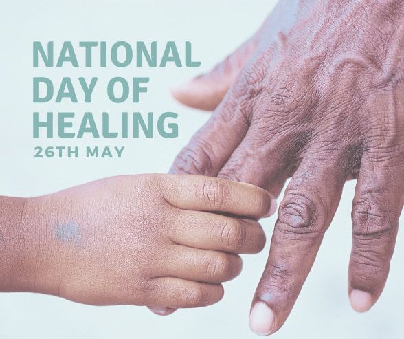 National Day of Healing/ National Sorry Day